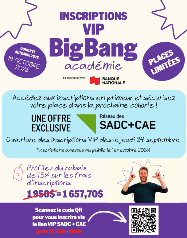 Big Bang Académie, rabais sur inscription avec les SADC et CAE.